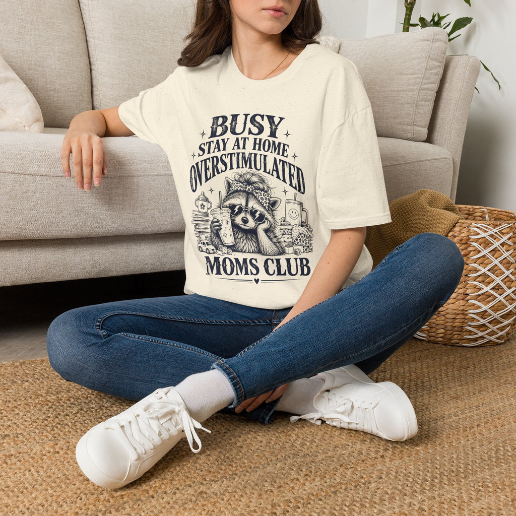 Busy Stay at Home Overstimulated Moms Club Raccoon T-Shirt