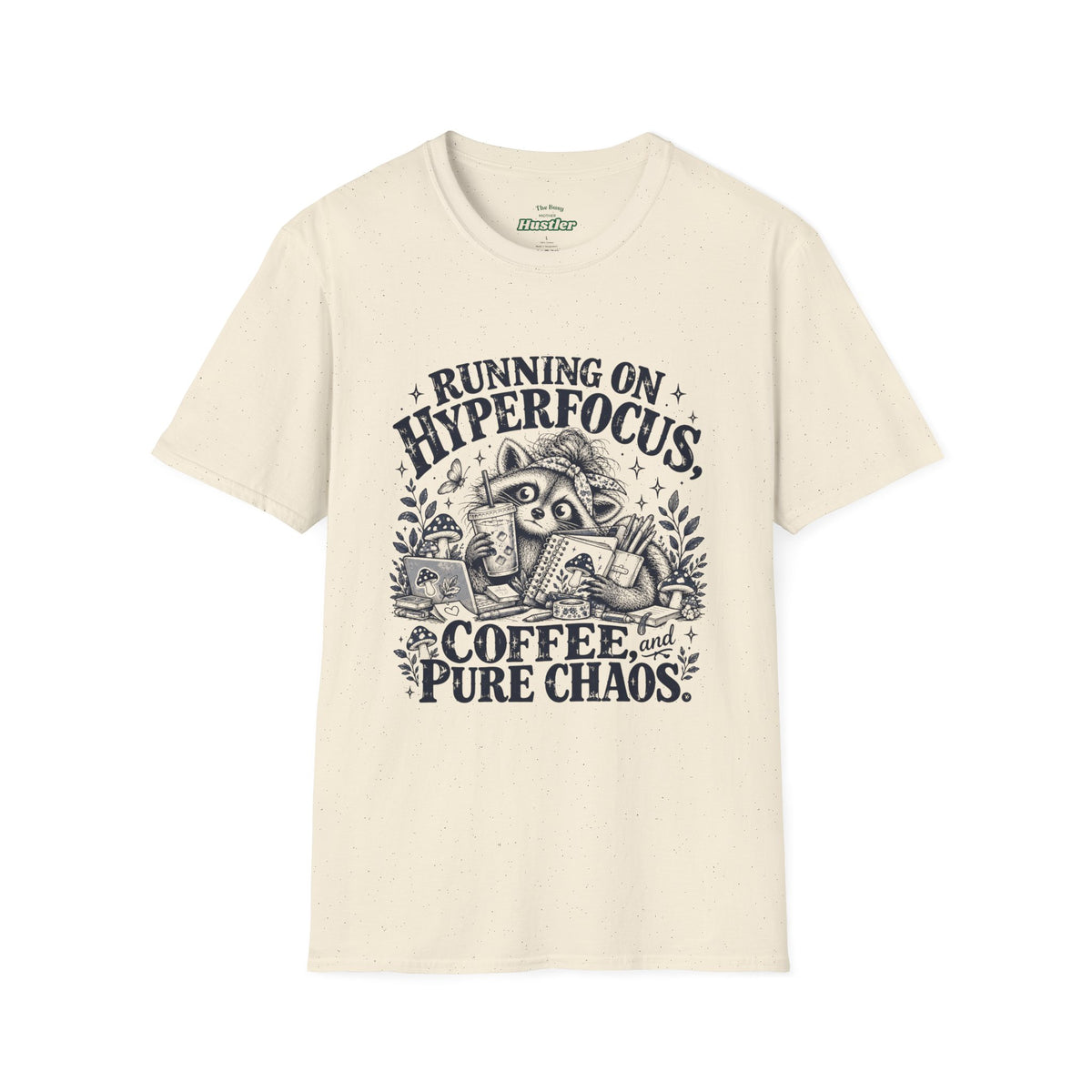 Running on Hyperfocus, Coffee & Pure Chaos Raccoon T-Shirt