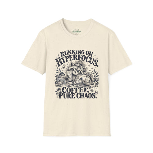 Running on Hyperfocus, Coffee & Pure Chaos Raccoon T-Shirt