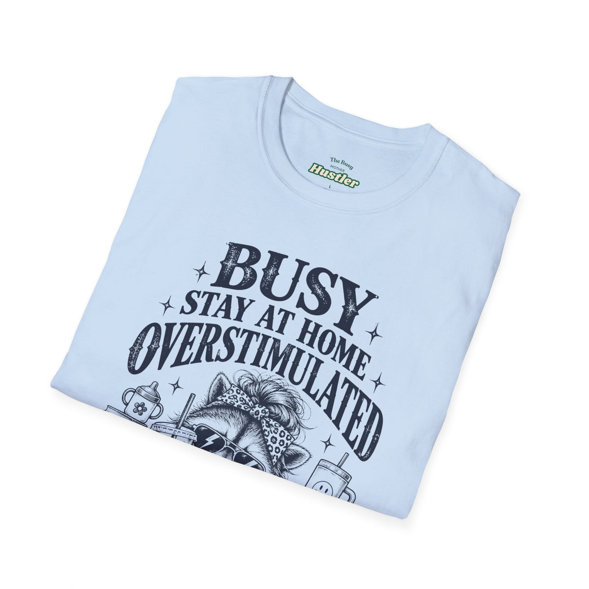 Busy Stay at Home Overstimulated Moms Club Raccoon T-Shirt